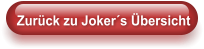 Zurück zu Joker´s Übersicht