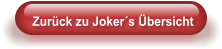 Zurück zu Joker´s Übersicht